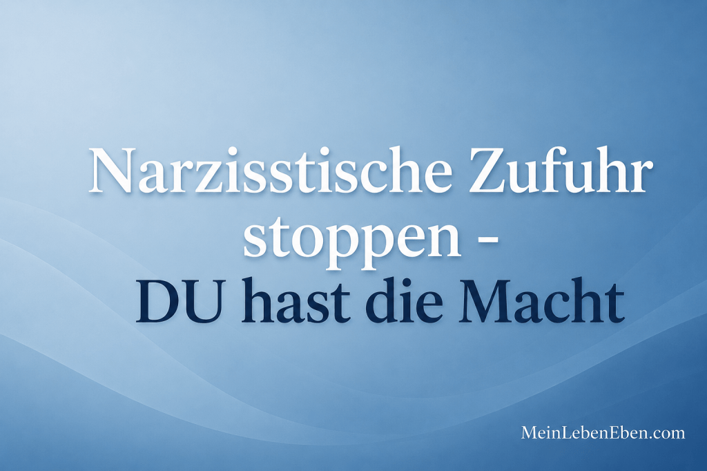 Narzisstische Zufuhr stoppen: So entziehst du dich toxischer&nbsp;Manipulation