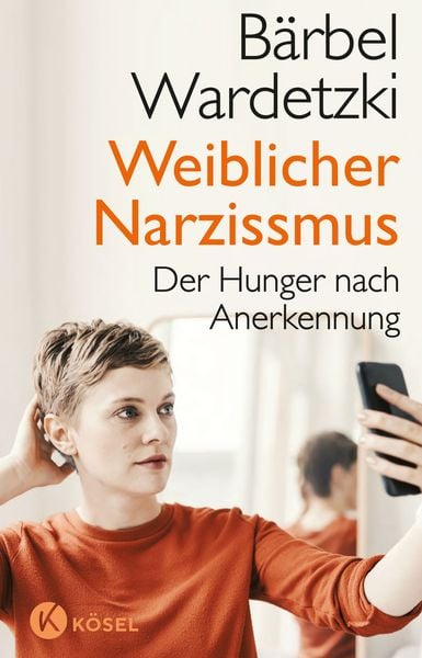 Rezension: „Weiblicher Narzissmus“ von Bärbel Wardetzki – Warum dieses Buch vielen Menschen endlich die Augen&nbsp;öffnet