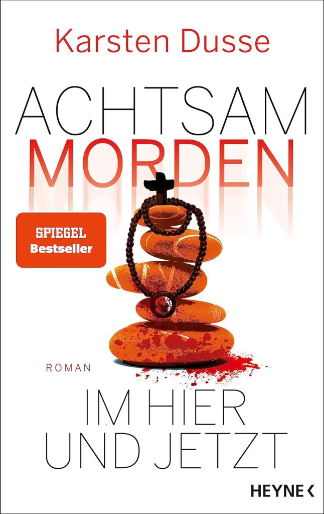 Achtsam morden im Hier und Jetzt Rezension